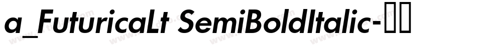 a_FuturicaLt SemiBoldItalic字体转换